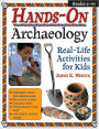 Hands-On Archaeology: Real Live Activities for Kids