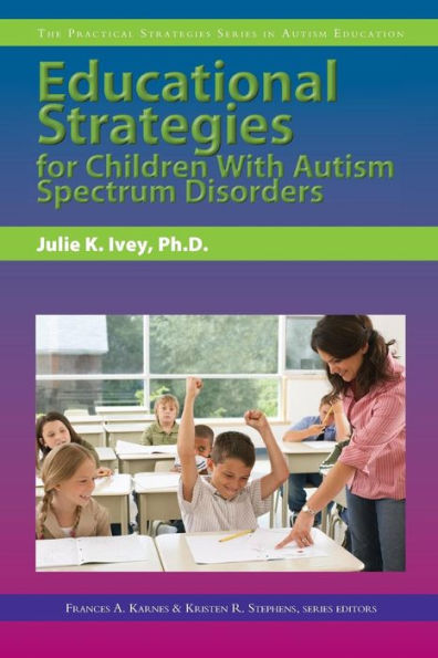 Educational Strategies for Children With Autism Spectrum Disorders / Edition 1