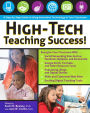 High-Tech Teaching Success!: A Step-by-Step Guide to Using Innovative Technology in Your Classroom