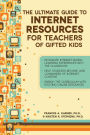 Ultimate Guide to Internet Resources for Teachers of Gifted Students