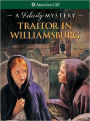 Traitor in Williamsburg: A Felicity Mystery (American Girl Mysteries Series)