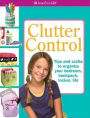 Clutter Control: Crafts and tips to organize your backpack, your bedroom, your locker, your life