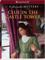 Clue in the Castle Tower: A Samantha Mystery (American Girl Mysteries Series)
