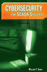 Title: Cybersecurity for SCADA Systems, Author: William Shaw