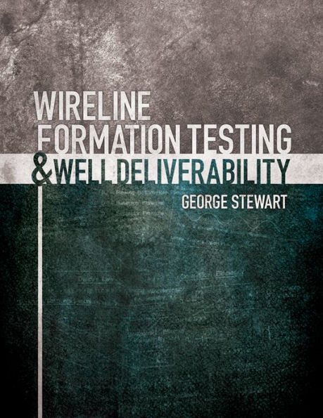 Wireline Formation Testing and Well Deliverability