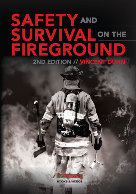 Safety  Survival on the Fireground Edition by Vincent Dunn  9781593703493 Hardcover Barnes  Noble®
