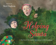 Helping Santa: My First Christmas Adventure with Grandma