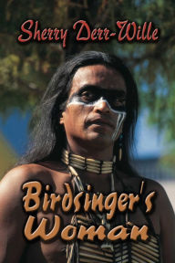 Title: Birdsinger's Woman, Author: Sherry Derr-Wille