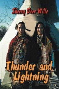 Title: Thunder And Lightning, Author: Sherry Derr-Wille