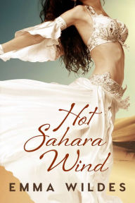 Title: Hot Sahara Wind, Author: Emma Wildes