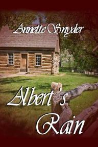 Title: Albert's Rain, Author: Annette Snyder