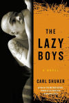 Alternative view 1 of The Lazy Boys: A Novel