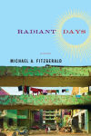 Alternative view 1 of Radiant Days: A Novel