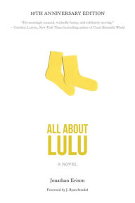 Title: All About Lulu: A Novel, Author: Jonathan Evison