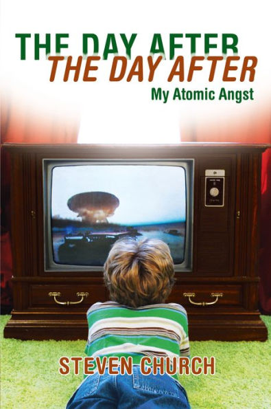 The Day After The Day After: My Atomic Angst