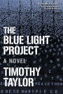 The Blue Light Project: A Novel