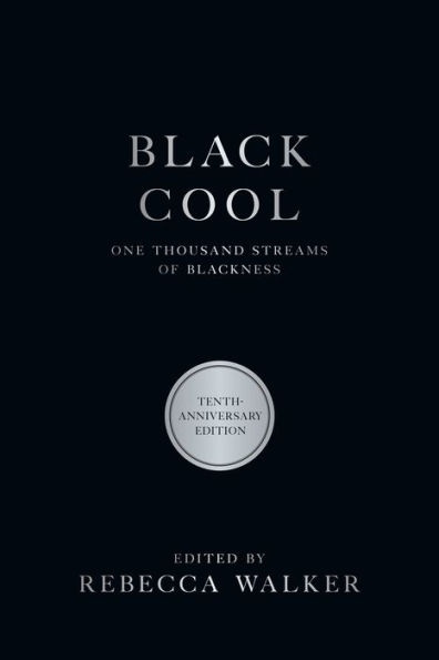 Black Cool: One Thousand Streams of Blackness