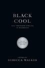 Black Cool: One Thousand Streams of Blackness