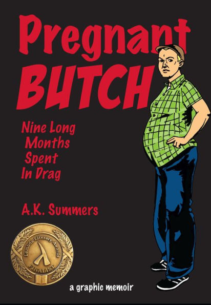 Pregnant Butch: Nine Long Months Spent in Drag