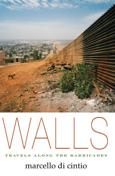 Walls: Travels Along the Barricades