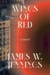 Title: Wings of Red, Author: James W. Jennings
