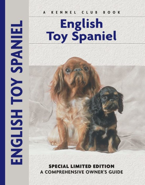 English Toy Spaniel (Comprehensive Owners Guide)