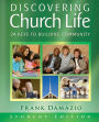 Discovering Church Life: 24 Keys to Building Community - Student Edition
