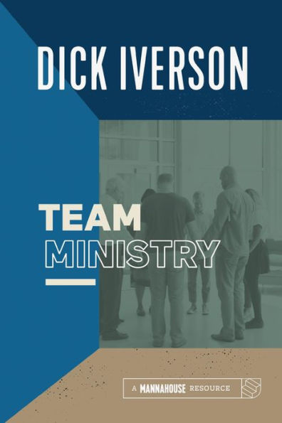 Team Ministry: Putting Together a Team that Makes Churches Grow