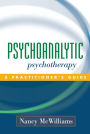 Psychoanalytic Psychotherapy: A Practitioner's Guide