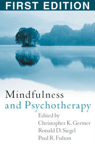 Mindfulness and Psychotherapy, First Edition / Edition 1