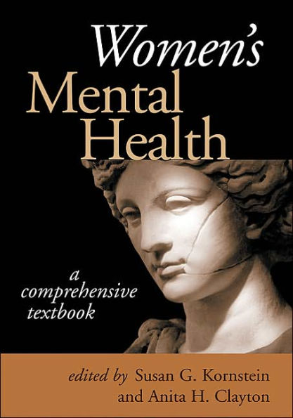 Women's Mental Health: A Comprehensive Textbook / Edition 1