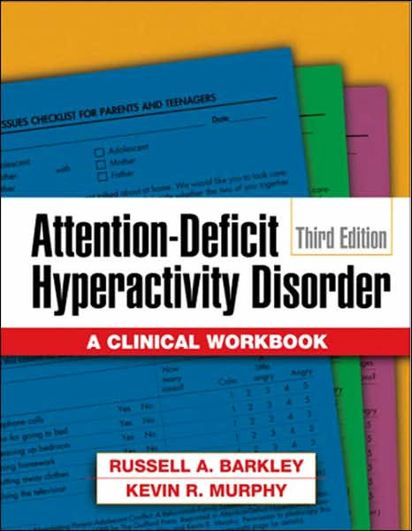 Attention Deficit Hyperactivity Disorder Third Edition A Clinical Workbook By Russell A 9709