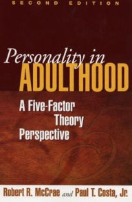 Personality in Adulthood, Second Edition: A Five-Factor Theory Perspective / Edition 2