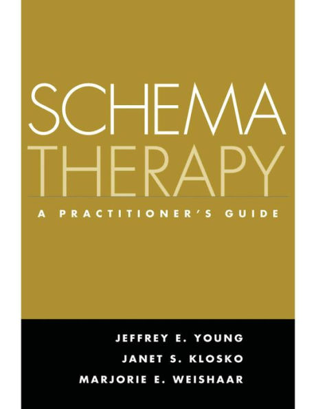 Schema Therapy: A Practitioner's Guide / Edition 1
