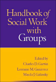 Title: Handbook of Social Work with Groups, First Edition / Edition 1, Author: Charles D. Garvin PhD