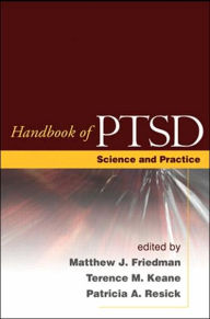 Handbook of PTSD, First Edition: Science and Practice / Edition 1