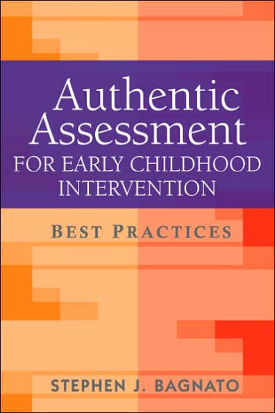 Authentic Assessment for Early Childhood Intervention: Best Practices / Edition 1