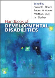 Title: Handbook of Developmental Disabilities, Author: Samuel L. Odom PhD