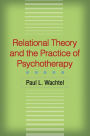 Relational Theory and the Practice of Psychotherapy