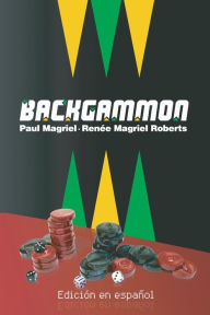 Title: Backgammon (EdiciÃ¯Â¿Â½n en espaÃ¯Â¿Â½ol), Author: Renee Magriel Roberts