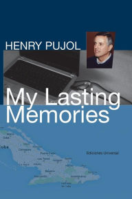 Title: My Lasting Memories, Author: Henry Pujol