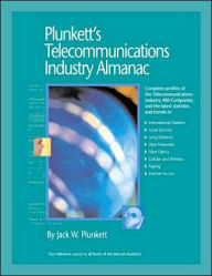 Title: Plunkett's Telecommunications Industry Almanac 2007: Telecommunications Industry Market Research, Statistics, Trends and Leading Companies, Author: Jack W. Plunkett