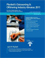 Plunkett's Outsourcing & Offshoring Industry Almanac 2011