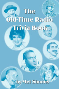 Title: The Old-Time Radio Trivia Book, Author: Mel Simons