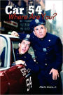 Car 54 Where Are You?