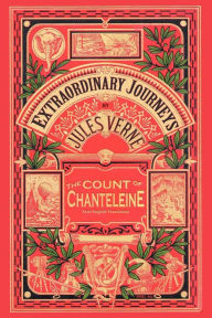 Title: The Count of Chanteleine: A Tale of the French Revolution, Author: Jules Verne