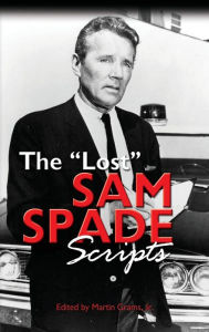 Title: The Lost Sam Spade Scripts (hardback), Author: Jr. Martin Grams
