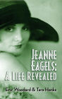 Jeanne Eagels: A Life Revealed (hardback)