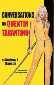 Title: Conversations on Quentin Tarantino (hardback), Author: Andrew J Rausch