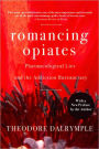 ROMANCING OPIATES, REVISED PAPENOPACK EDITION: PHAR